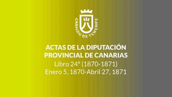 Imagen de Actas de la Diputación Provincial de Canarias - Libro 024 1870-1871